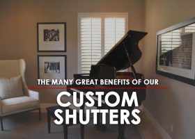 The Many Great Benefits of Our Custom Shutters