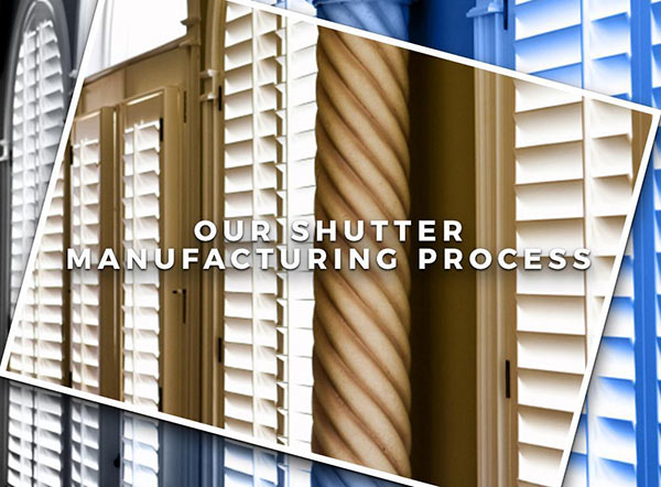 Our Shutter Manufacturing Process
