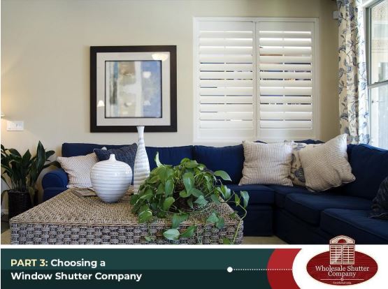 Part 3: Choosing a Window Shutter Company